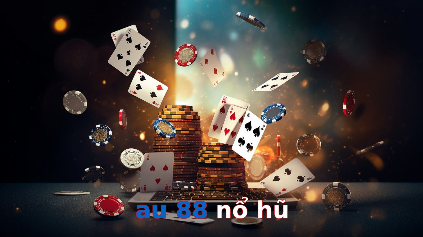 au 88 nổ hũ