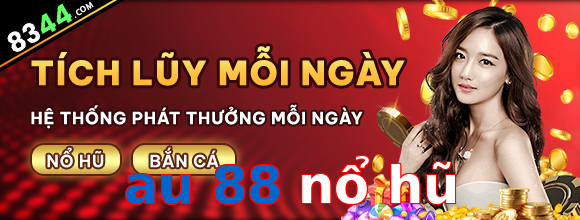 au 88 nổ hũ