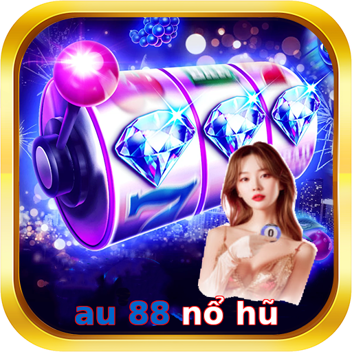 au 88 nổ hũ